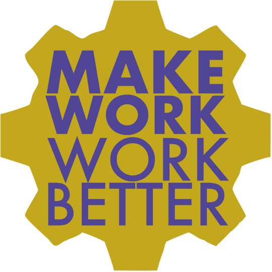 MAKE WORK WORK BETTER LOGO MAKE WORK WORK BETTER